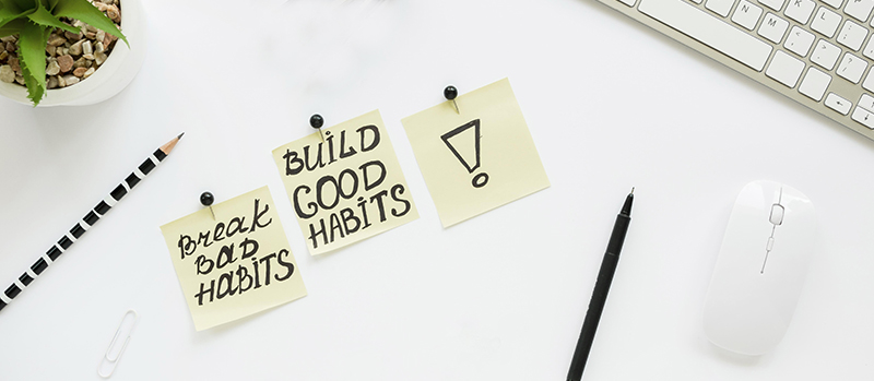 Get rid of bad habits