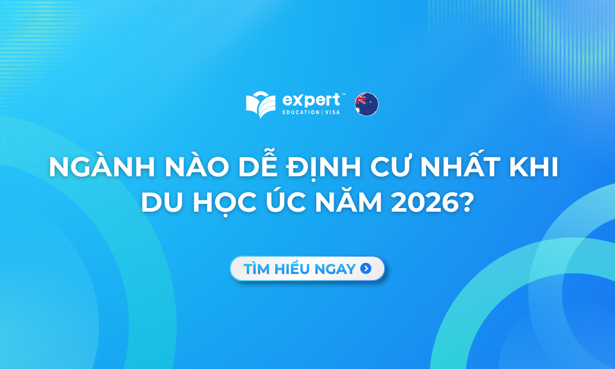 Ngành Nào Dễ Định Cư Nhất Khi Du Học Úc Năm 2026