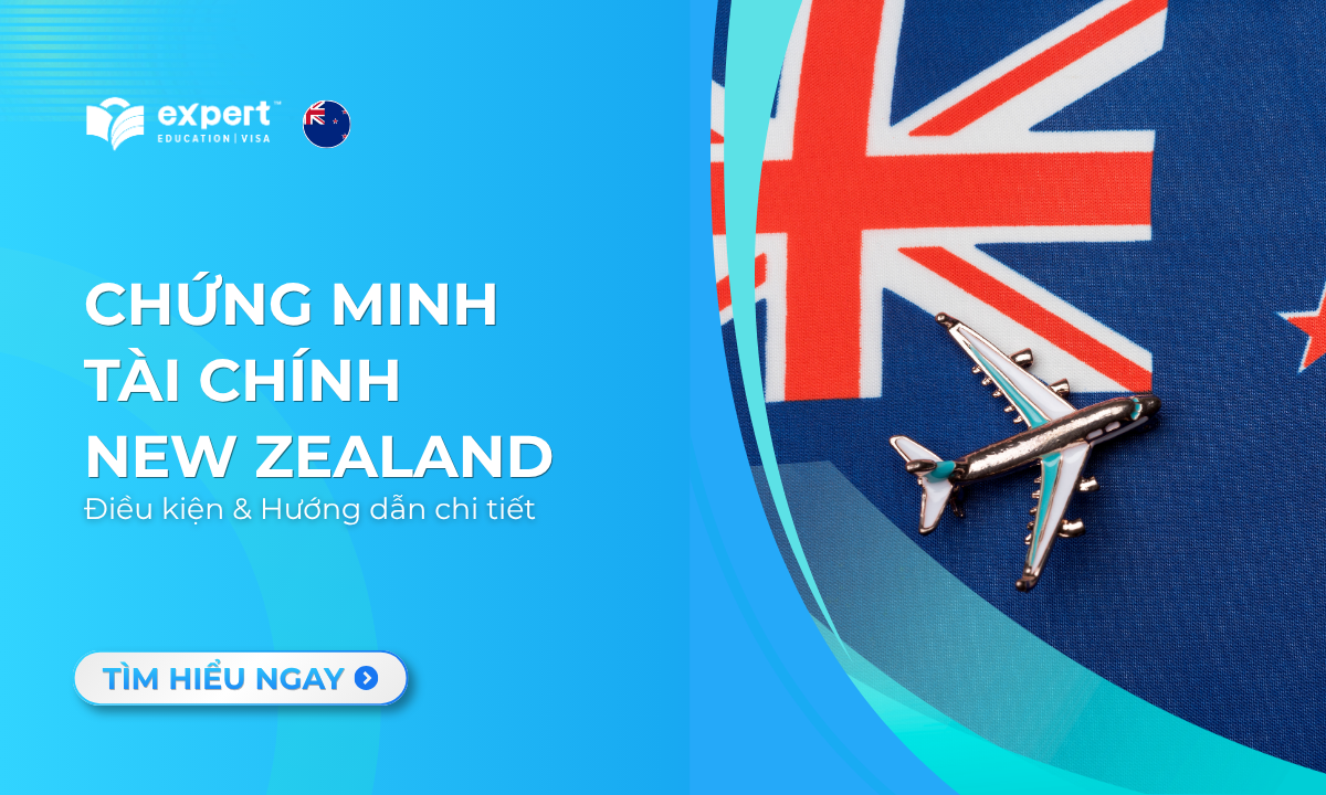 Chứng minh tài chính du học New Zealand Điều kiện, hướng dẫn