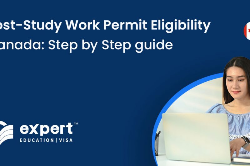 Post Graduate Work Permit Eligibility Canada Step-by-Step guide