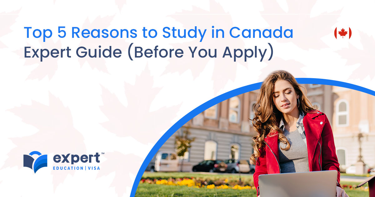 Top 5 Reasons to Study in Canada