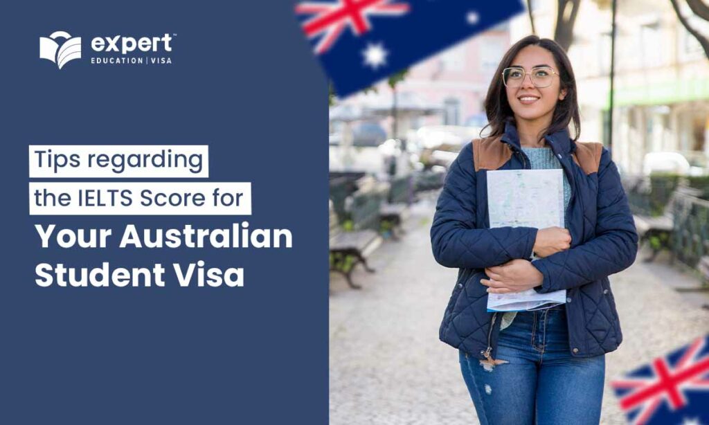 Tips regarding the IELTS Score for Your Australian Student Visa
