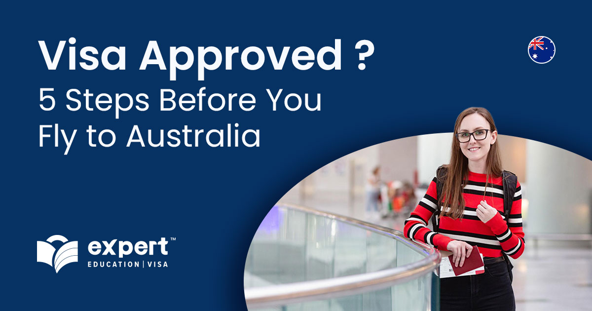 Visa Approved 6 Steps Before You Fly to Australia