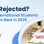 Visa Rejected What International Students Should Do Next in 2026